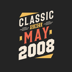 Fototapeta na wymiar Classic Since May 2002. Born in May 2002 Retro Vintage Birthday
