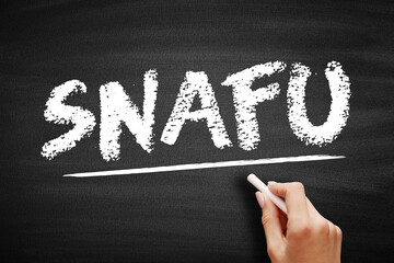 SNAFU - Situation Normal: All Fucked Up acronym, concept on blackboard