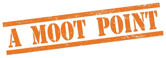 A  MOOT  POINT text on orange grungy rectangle stamp. - obrazy, fototapety, plakaty