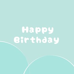 Happy Birthday. Greeting card with the inscription - Happy birthday