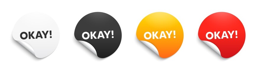 Okay text tag. Round sticker badge with offer. Approved OK message. Yes or Good deal symbol. Paper label banner. Okay adhesive tag. Vector