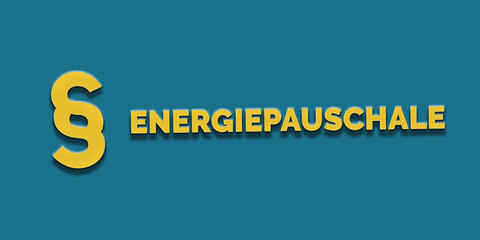 Energiepauschale in gelber Schrift auf blauem Hintergrund mit Paragraph Zeichen