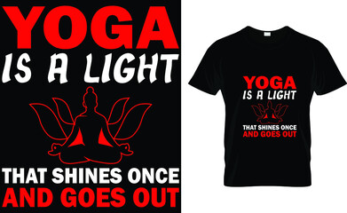 Yoga is a light that shines once and goes out