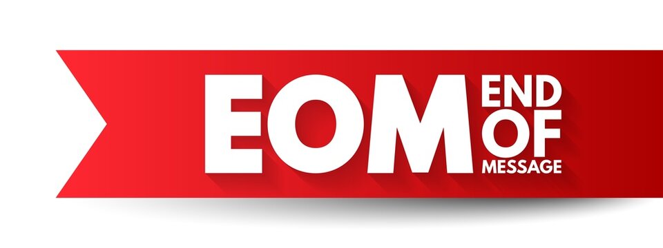 EOM - End Of Message acronym, business concept background