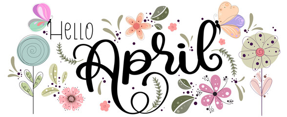 . Hello APRIL with flowers, butterflies and leaves. Illustration april month calendar