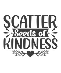 Scatter Seeds of Kindness T-Shirt Design
