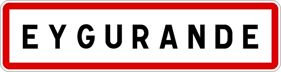 Fototapeta na wymiar Panneau entrée ville agglomération Eygurande / Town entrance sign Eygurande