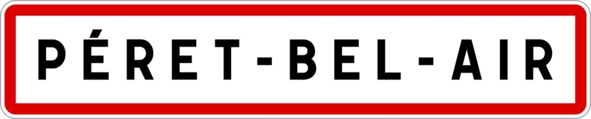 Panneau entrée ville agglomération Péret-Bel-Air / Town entrance sign Péret-Bel-Air
