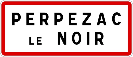 Panneau entrée ville agglomération Perpezac-le-Noir / Town entrance sign Perpezac-le-Noir