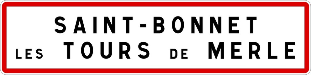 Panneau entrée ville agglomération Saint-Bonnet-les-Tours-de-Merle / Town entrance sign Saint-Bonnet-les-Tours-de-Merle