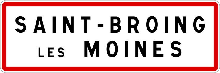 Panneau entrée ville agglomération Saint-Broing-les-Moines / Town entrance sign Saint-Broing-les-Moines