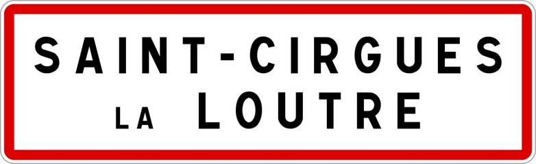Panneau entrée ville agglomération Saint-Cirgues-la-Loutre / Town entrance sign Saint-Cirgues-la-Loutre