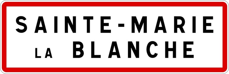 Panneau entrée ville agglomération Sainte-Marie-la-Blanche / Town entrance sign Sainte-Marie-la-Blanche