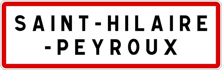 Panneau entrée ville agglomération Saint-Hilaire-Peyroux / Town entrance sign Saint-Hilaire-Peyroux