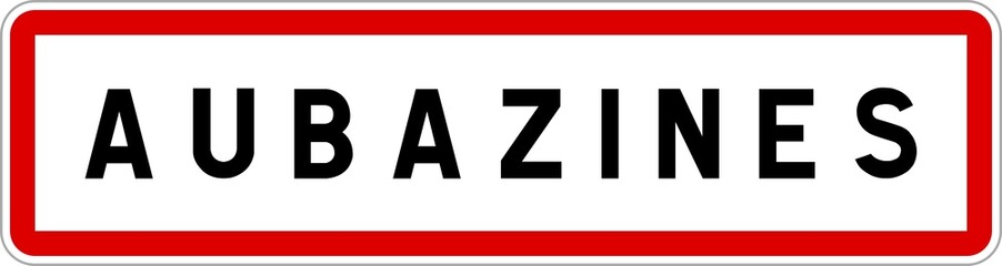 Panneau entrée ville agglomération Aubazines / Town entrance sign Aubazines