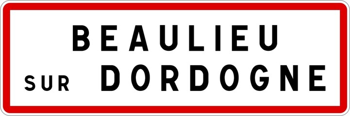 Panneau entrée ville agglomération Beaulieu-sur-Dordogne / Town entrance sign Beaulieu-sur-Dordogne
