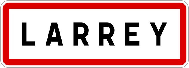 Panneau entrée ville agglomération Larrey / Town entrance sign Larrey