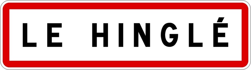 Panneau entrée ville agglomération Le Hinglé / Town entrance sign Le Hinglé