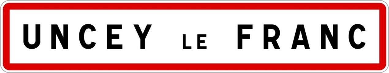 Panneau entrée ville agglomération Uncey-le-Franc / Town entrance sign Uncey-le-Franc