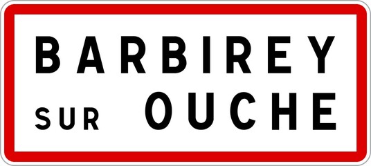 Panneau entrée ville agglomération Barbirey-sur-Ouche / Town entrance sign Barbirey-sur-Ouche