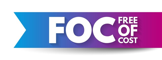 FOC - Free Of Cost acronym, business concept background