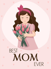 Happy Mother's Day. The Love of Little Girl. Best mom ever