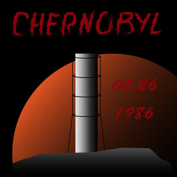 Red Text Chernobyl 1986 04.26 On The Background Of A Nuclear Reactor And A Red Disk Dedicated To The Chernobyl Accident.