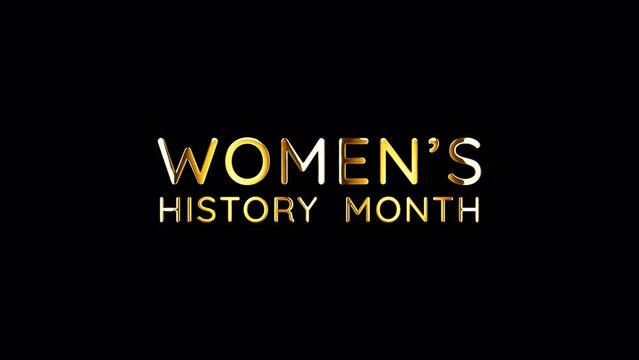 Women History Month golden text with light glowing effect isolated with alpha channel Quicktime Prores 444 encode. 4K 3D rendering seamless loop Typography design. Video cover Women history Month for 