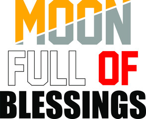 moon full of blessings design typography vector for print 