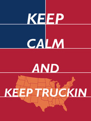 keep calm and keep trucking poster design