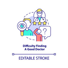 Difficulty finding good doctor concept icon. Current healthcare issue abstract idea thin line illustration. Quality check. Isolated outline drawing. Editable stroke. Arial, Myriad Pro-Bold fonts used