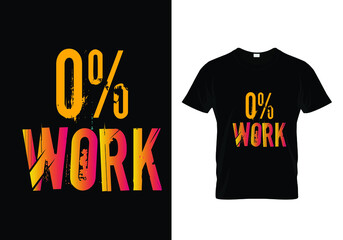 zero percentage work t shirt design
