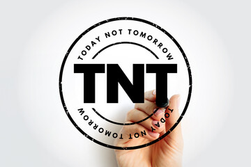 TNT - Today Not Tomorrow acronym, business concept background