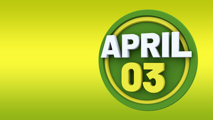 3d illustration with text: April 3 st day. White text color on a green background.
