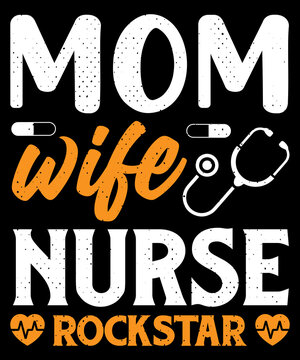 Mom Wife Nurse Rockstar T-shirt Design With Editable Typography Vector Graphic