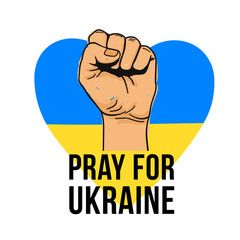 Vector illustration of human fist with a Blue and Yellow heart shaped flag of Ukraine with Pray for Ukraine lettering isolated on white background. Stop War concept