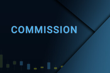 commission  background. Illustration with commission  logo. Financial illustration. commission  text. Economic term. Neon letters on dark-blue background. Financial chart below.ART blur - obrazy, fototapety, plakaty