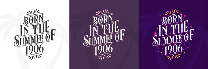 Born in the Summer of 1906 set, 1906 Lettering birthday quote bundle