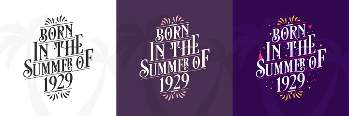 Obraz premium Born in the Summer of 1929 set, 1929 Lettering birthday quote bundle
