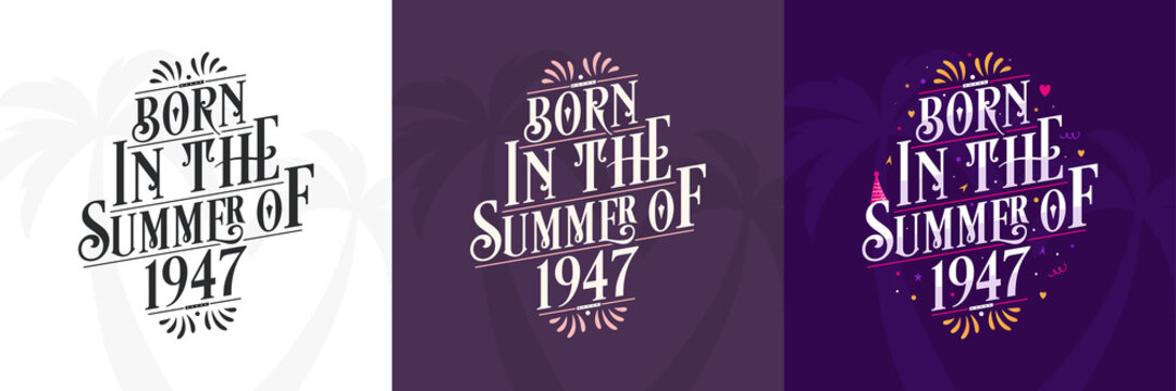 Born in the Summer of 1947 set, 1947 Lettering birthday quote bundle