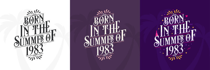 Born in the Summer of 1983 set, 1983 Lettering birthday quote bundle