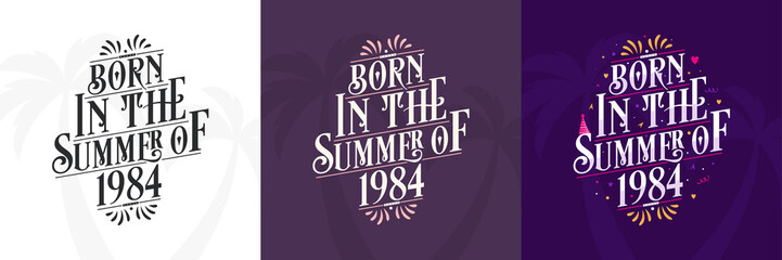 Born in the Summer of 1984 set, 1984 Lettering birthday quote bundle
