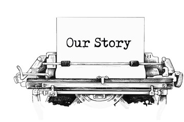 Text Our Story typed on retro typewriter