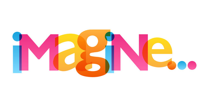IMAGINE... colorful vector typography banner