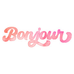 Text ‘Bonjour’ written in hand-lettered watercolor script font. © HTGanzo