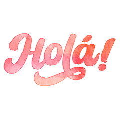 Text ‘Holá’ written in hand-lettered watercolor script font. © HTGanzo