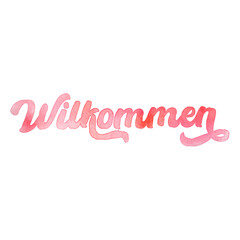 Text ‘Wilkommen’ written in hand-lettered watercolor script font.