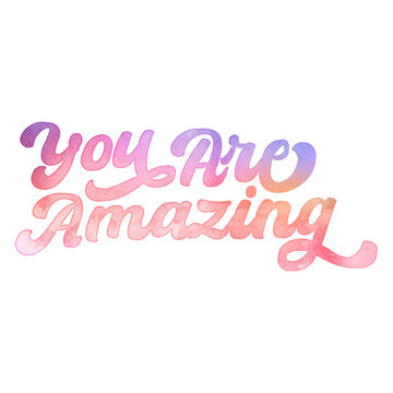Text ‘You Are Amazing’ written in hand-lettered watercolor script font.