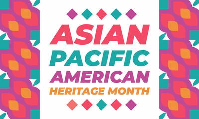 May is Asian Pacific American Heritage Month (APAHM), celebrating the achievements and contributions of Asian Americans and Pacific Islanders in the United States. Poster, banner concept. 