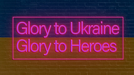 neon banner with blue and yellow flag of Ukraine background. inscription - Glory to Ukraine Glory to the heroes. The war in Ukraine. war 2022, Russia attacked Ukraine